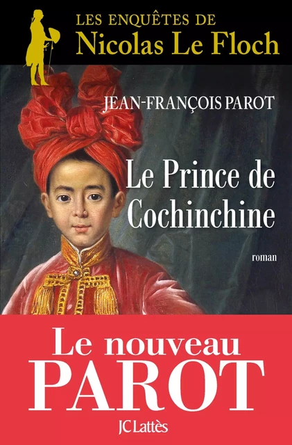 Le prince de Cochinchine : N°14 - Jean-François Parot - JC Lattès