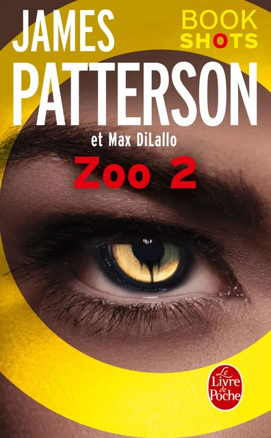 Zoo 2 - James Patterson, Max DiLallo - Le Livre de Poche