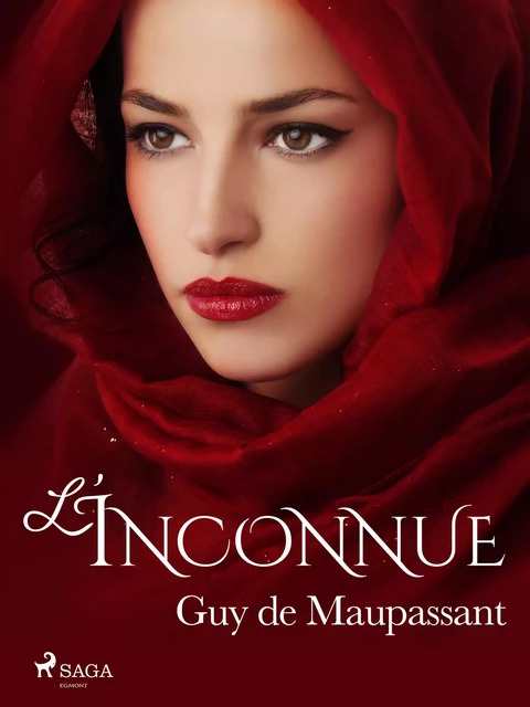 L'Inconnue - Guy de Maupassant - Saga Egmont French