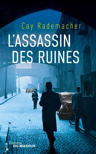 L'assassin des ruines - Cay Rademacher - Le Masque