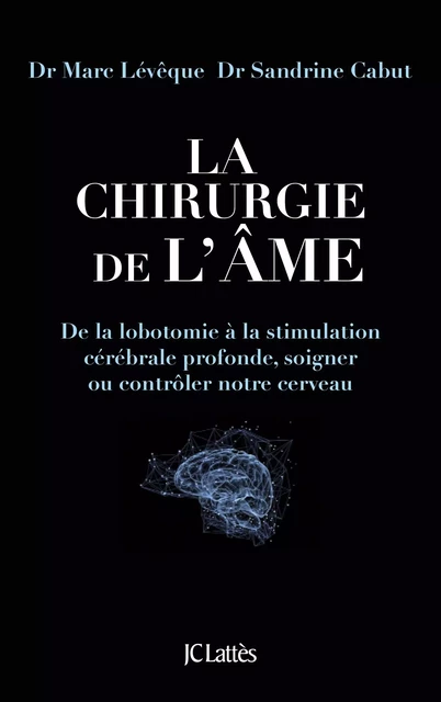 La chirurgie de l'âme - Marc Lévêque, Sandrine Cabut - JC Lattès