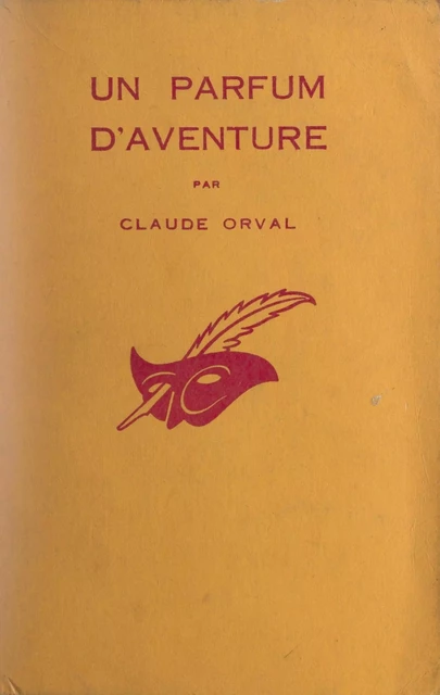 Un parfum d'aventure - Claude Orval - Éditions Du Masque (réédition numérique FeniXX)