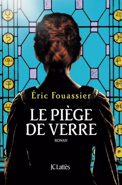 Le piège de verre - Eric Fouassier - JC Lattès