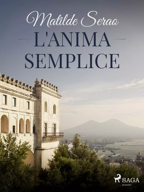 L'anima semplice - Matilde Serao - Saga Egmont International