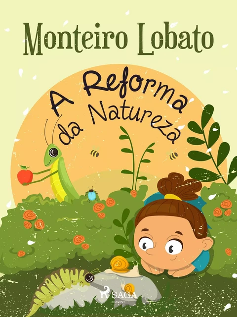 A Reforma da Natureza - Monteiro Lobato - Saga Egmont International