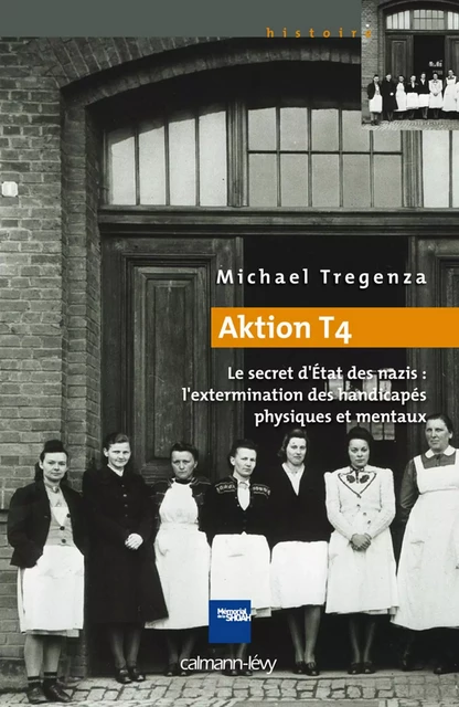 Aktion T4 - Michaël Tregenza - Calmann-Lévy