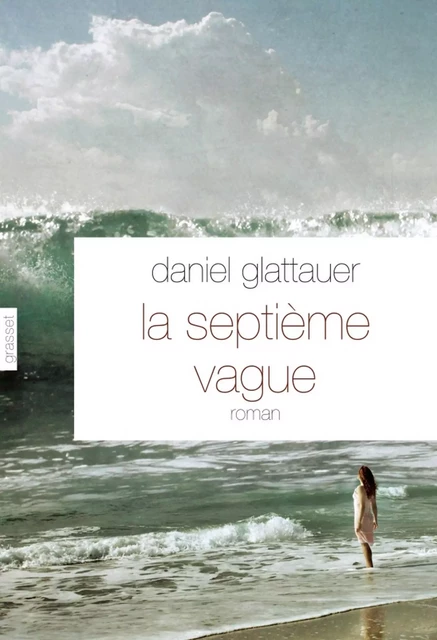 La septième vague - Daniel Glattauer - Grasset