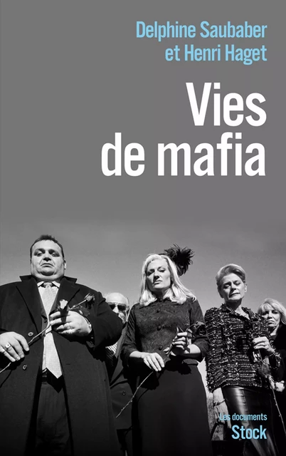 Vies de mafia - Delphine Saubaber, Henri Haget - Stock