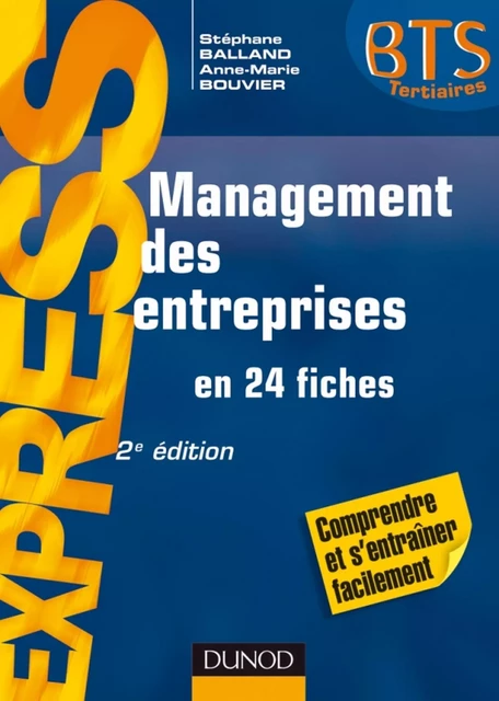 Management des entreprises - 2e éd. - Stéphane Balland, Anne-Marie Vallejo-Bouvier - Dunod