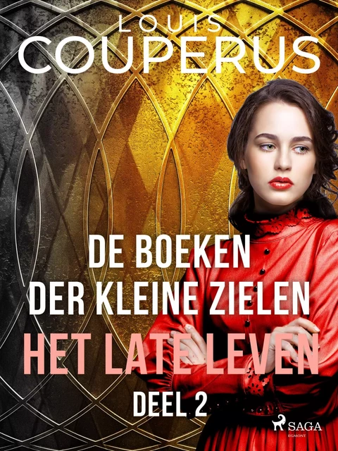 De boeken der kleine zielen. Deel 2. - Louis Couperus - Saga Egmont International