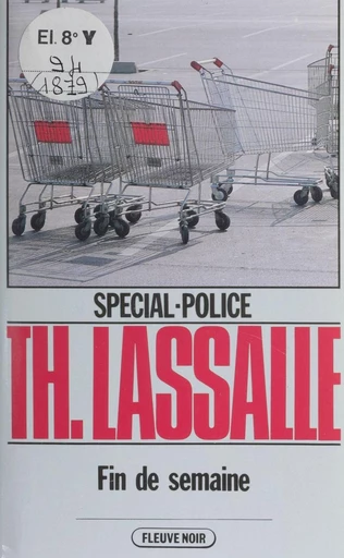 Spécial-police : Fin de semaine - Thierry Lassalle - FeniXX réédition numérique