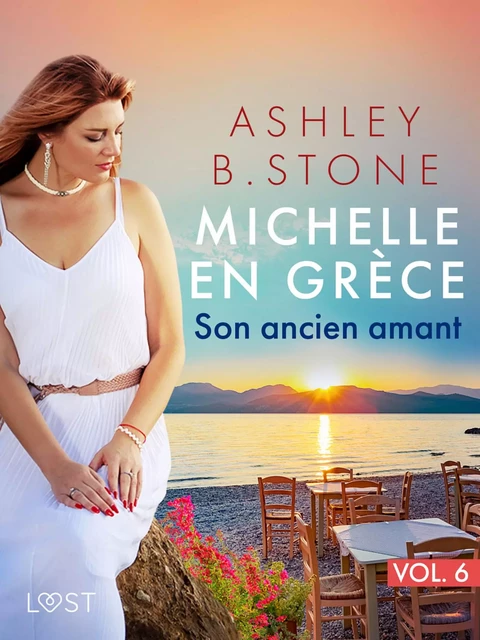 Michelle en Grèce 6 : Son ancien amant - Une nouvelle érotique - Ashley B. Stone - Saga Egmont French