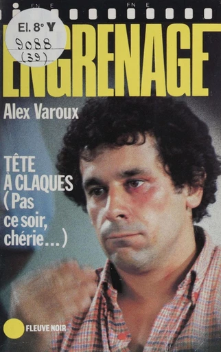 Engrenage : Tête à claques - Alex Varoux - FeniXX réédition numérique