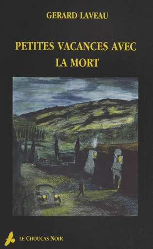 Petites vacances avec la mort - Gérard Laveau - FeniXX réédition numérique