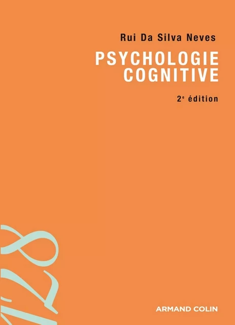 Psychologie cognitive - Rui Da Silva Neves - Armand Colin