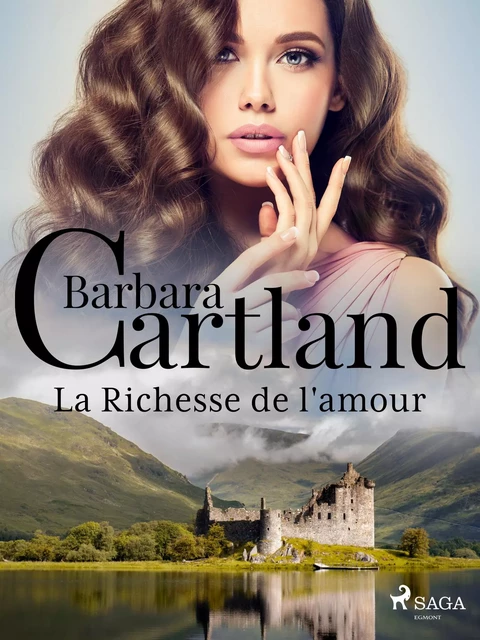 La Richesse de l'amour - Barbara Cartland - Saga Egmont French