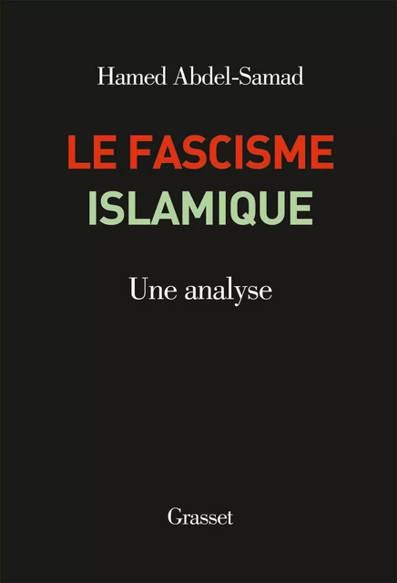 Le fascisme islamique - Hamed Abdel-Samad - Grasset