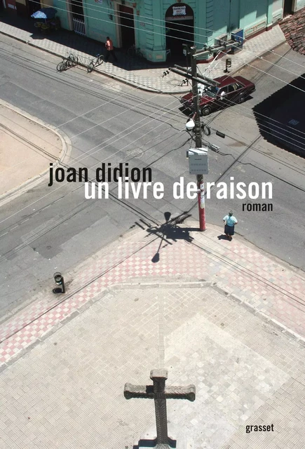 Un livre de raison - Joan Didion - Grasset