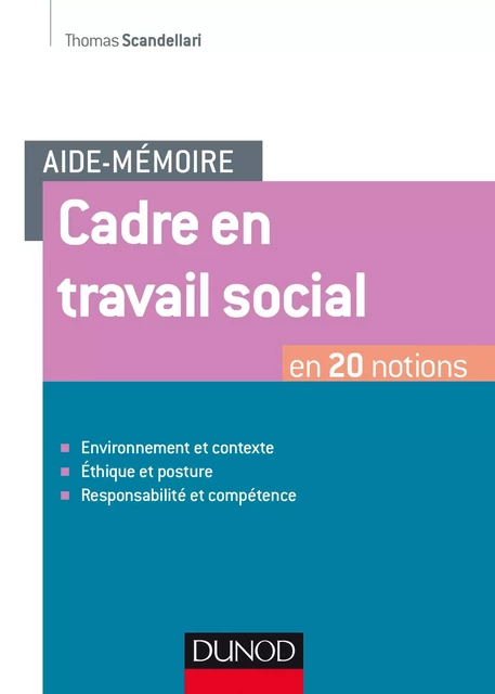 Aide-mémoire - Cadre en travail social - Thomas Scandellari - Dunod