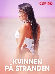 Kvinnen på stranden - erotiske noveller