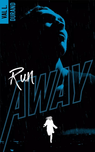 Run Away - tome 1 -  Val L Durand - BMR