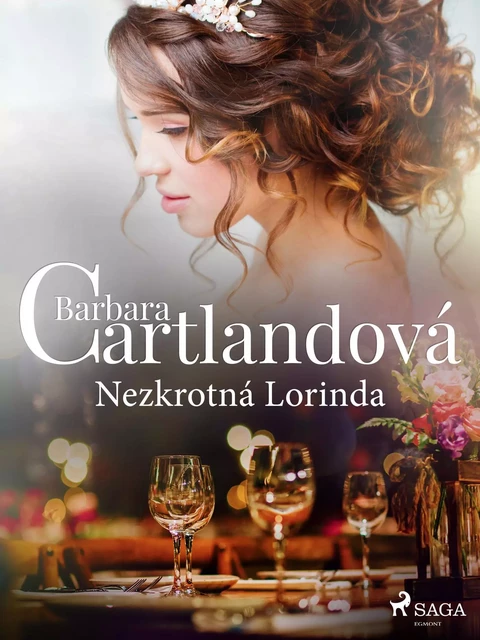 Nezkrotná Lorinda - Barbara Cartlandová - Saga Egmont International