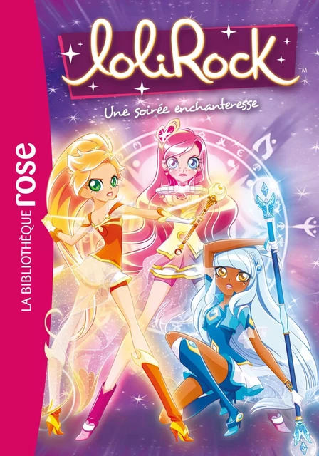 LoliRock 12 - Une soirée enchanteresse -  Marathon Média - Hachette Jeunesse