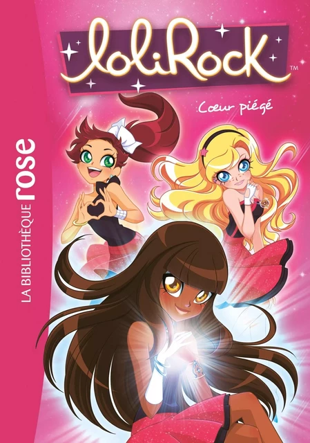 LoliRock 09 - Coeur piégé -  Marathon Média - Hachette Jeunesse