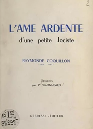 L'âme ardente d'une petite Jociste : Raymonde Coquillon (1926-1955)