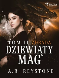 Dziewiąty Mag. Zdrada. Tom 2