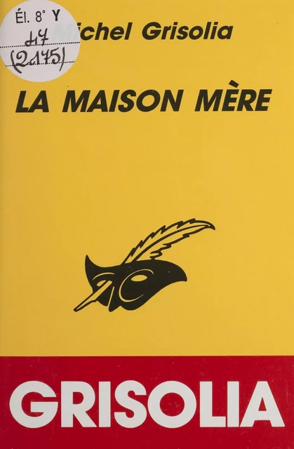 La Maison mère - Michel Grisolia - Éditions Du Masque (réédition numérique FeniXX)