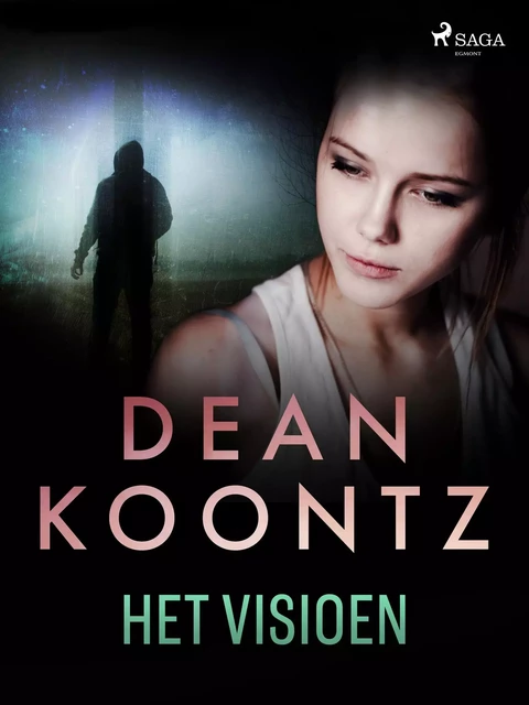 Het visioen - Dean Koontz - Saga Egmont International