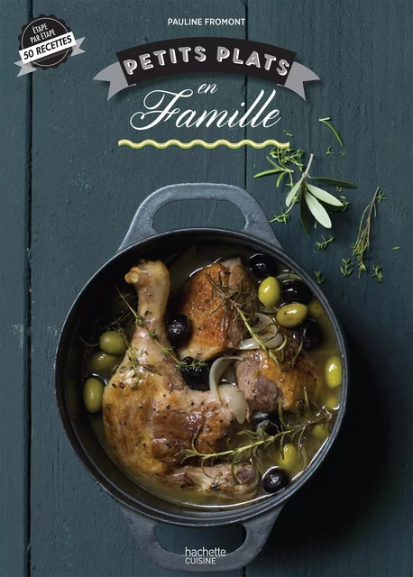 Petits plats en famille - Pauline Fromont - Hachette Pratique