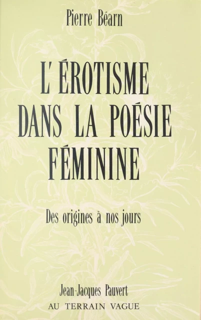 L'érotisme dans la poésie féminine de langue française - Pierre Béarn - FeniXX réédition numérique