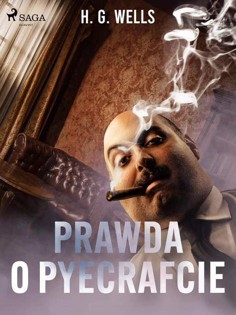 Prawda o Pyecrafcie - H. G. Wells - Saga Egmont International