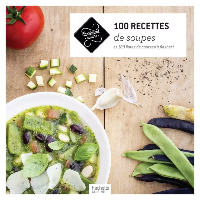 100 recettes de Soupes -  Collectif - Hachette Pratique