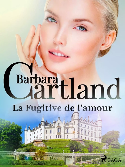 La Fugitive de l'amour - Barbara Cartland - Saga Egmont French