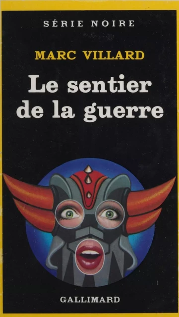 Le Sentier de la guerre - Marc Villard - Gallimard (réédition numérique FeniXX)