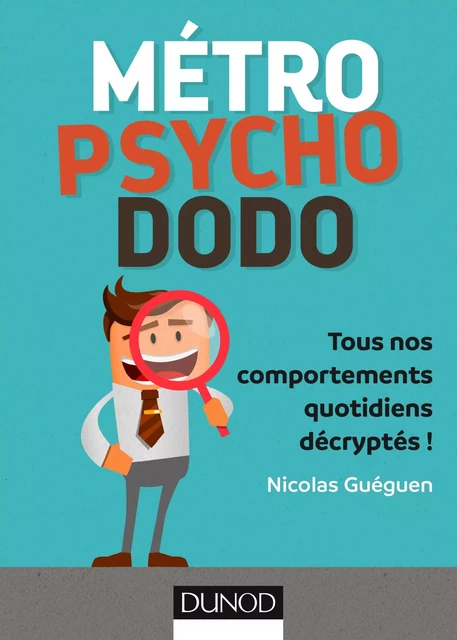 Métro, psycho, dodo - Nicolas Guéguen - Dunod