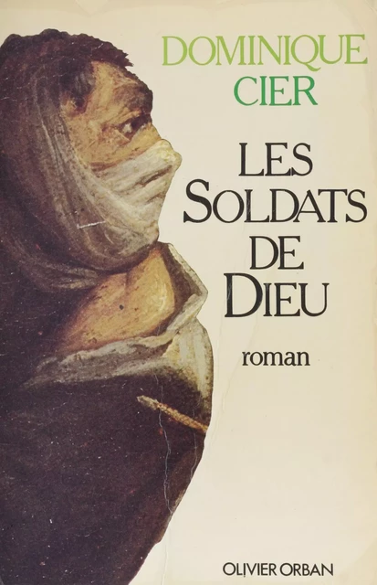 Les Soldats de Dieu - Dominique Cier - Plon (réédition numérique FeniXX)