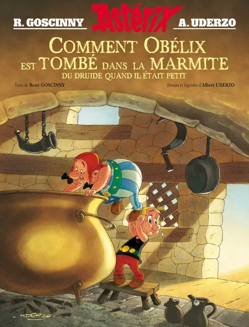 Astérix - Comment Obélix est tombé dans la marmite quand il était petit - René Goscinny, Albert Uderzo - Editions Albert René