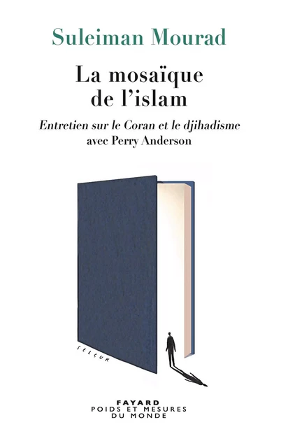 La Mosaïque de l'islam - Suleiman Mourad, Perry Anderson - Fayard