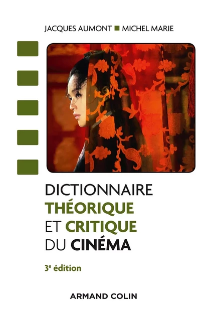 Dictionnaire théorique et critique du cinéma - 3e éd. - Jacques Aumont, Michel Marie - Armand Colin