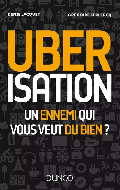 Uberisation - Denis Jacquet, Grégoire Leclercq - Dunod