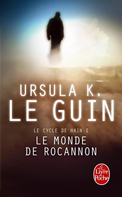 Le Monde de Rocannon (Le Livre de Hain, tome 1) - Ursula Le Guin - Le Livre de Poche