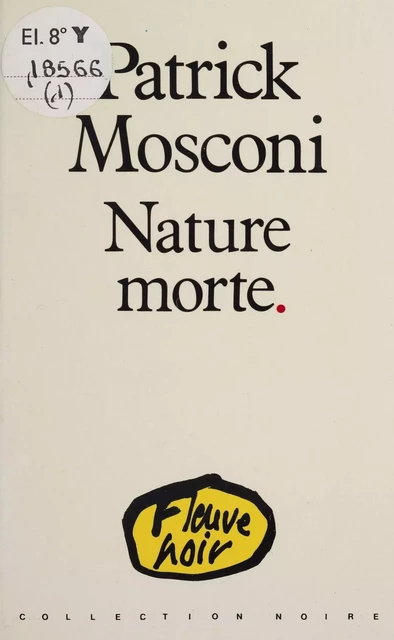 Nature morte - Patrick Mosconi - FeniXX réédition numérique