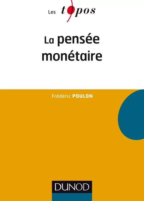 La pensée monétaire - Frédéric Poulon - Dunod