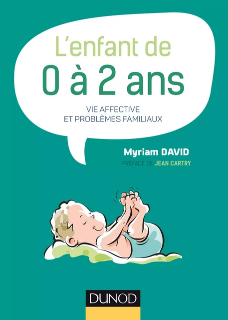 L'enfant de 0 à 2 ans - 7e éd. - Myriam David - Dunod