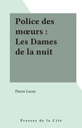 Police des mœurs : Les Dames de la nuit