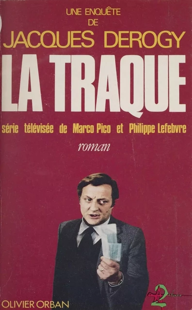 La Traque - Jacques Derogy - Plon (réédition numérique FeniXX)